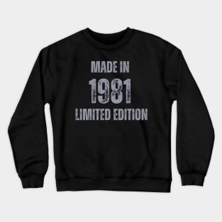 Vintage Made in 1981 , Limited Edition  , Gift for Mom Dad Birthday Crewneck Sweatshirt